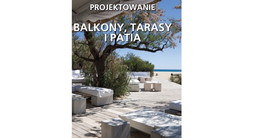 "Balkony, tarasy i patia. Projektowanie", San Martin Macarena