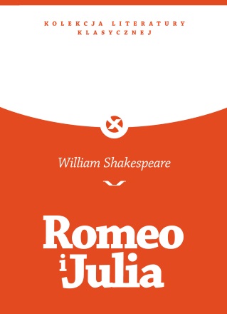 „Romeo i Julia” William Szekspir