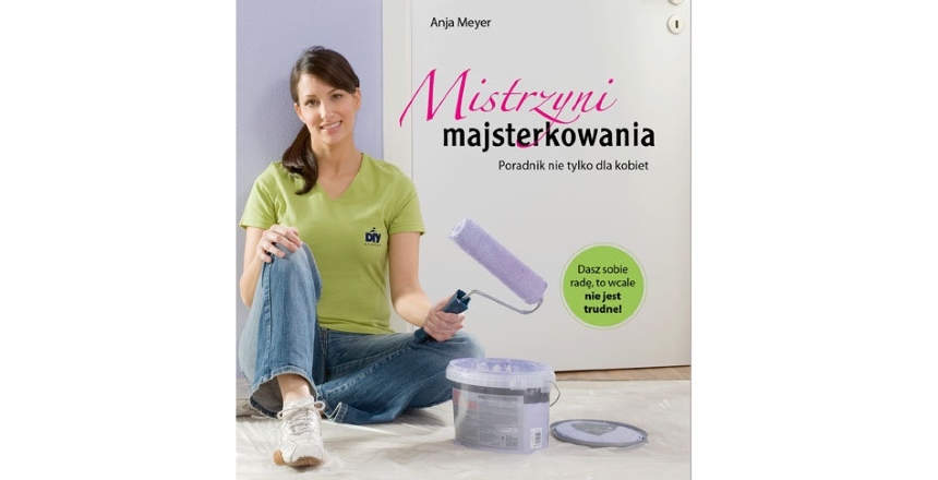 "Mistrzyni majsterkowania", Anja Meyer